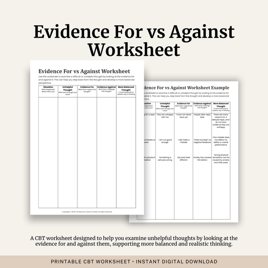 Printable Evidence For vs Against Worksheet featuring CBT cognitive restructuring, examining evidence, balanced thinking, unhelpful thoughts and a completed example.